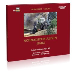 Schmalspur-Album Harz - Band 1 - Gernrode – Alexisbad, Alexisbad – Harzgerode Schmalspur-Album Harz - Band 1 - Gernrode – Alexisbad, Alexisbad – Harzgerode