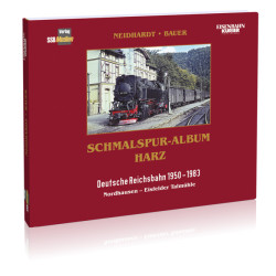 Schmalspur-Album Harz - Band 3: Nordhausen - Eisfelder Talmühle Schmalspur-Album Harz - Band 3: Nordhausen - Eisfelder Talmühle
