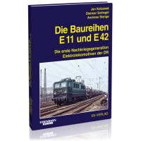 Die Baureihen E 11 und E 42 - Jan Kotzanek / Dietmar Schlegel / Andreas Stange