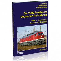Die V 300-Familie der Deutschen Reichsbahn - Band 1 - Kurt Köhler / Andreas Stange / Matthias Michaelis