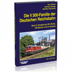 Die V 300-Familie der Deutschen Reichsbahn - Band 2 - Kurt Köhler / Andreas Stange / Matthias Michaelis