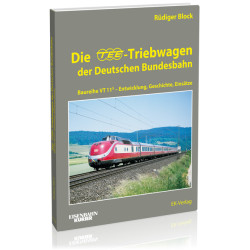 Die TEE-Triebwagen der Deutschen Bundesbahn - Rüdiger Block
