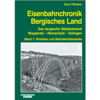 Eisenbahnchronik Bergisches Land - Band 1 - Zeno Pillmann