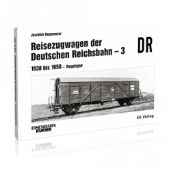 Reisezugwagen der Deutschen Reichsbahn - Band 3 - Joachim Deppmeyer Reisezugwagen der Deutschen Reichsbahn - Band 3 - Joachim Deppmeyer