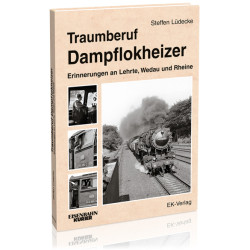 Traumberuf Dampflokheizer - Steffen Lüdecke Traumberuf Dampflokheizer - Steffen Lüdecke