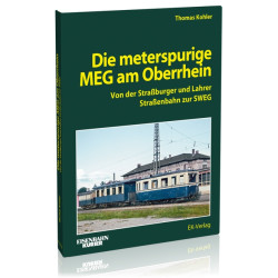 Die meterspurige MEG am Oberrhein - Thomas Kohler Die meterspurige MEG am Oberrhein - Thomas Kohler