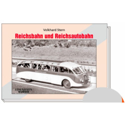 Reichsbahn und Reichsautobahn - Volkhard Stern